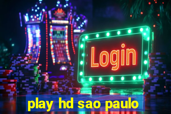 play hd sao paulo